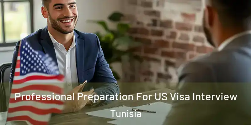  Professional Preparation For US Visa Interview Tunisia