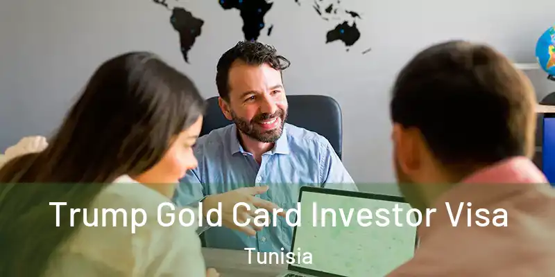  Trump Gold Card Investor Visa Tunisia