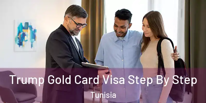  Trump Gold Card Visa Step By Step Tunisia