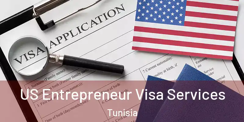  US Entrepreneur Visa Services Tunisia