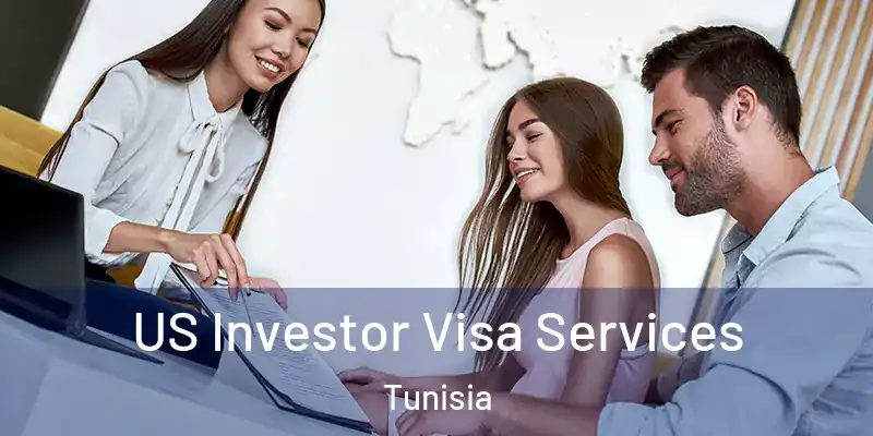  US Investor Visa Services Tunisia