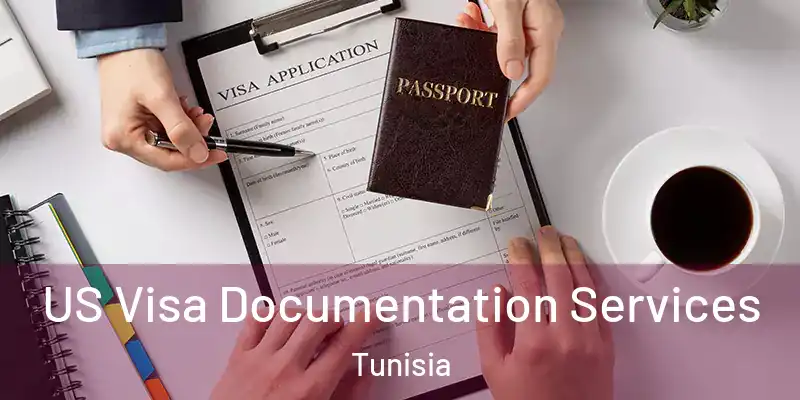 US Visa Documentation Services Tunisia